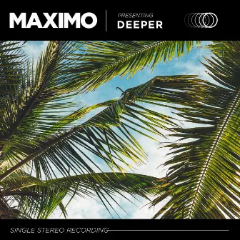 Deeper by Maximo