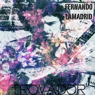 Trovador (OnlyBass I) by Fernando Lamadrid