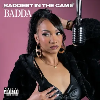 Baddest In The Game by Badda