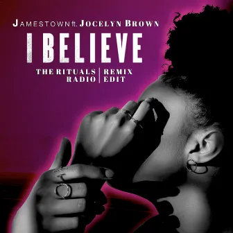 I Believe (Radio Edit) [The Rituals Remix] by Jamestown