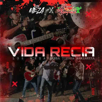 Vida Recia by Los Meza