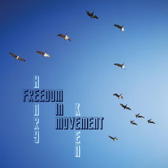 Freedom in Movement by Henry Keen