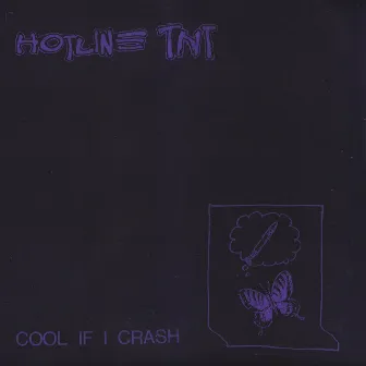 Cool If I Crash by Hotline TNT