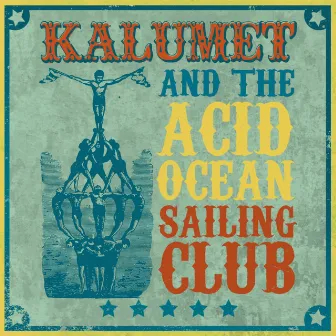 And the Acid Ocean Sailing Club by Kalumet