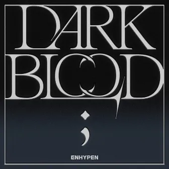 DARK BLOOD by ENHYPEN