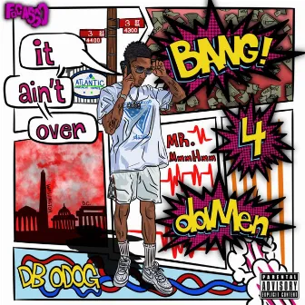 It Aint Over by DB Odog