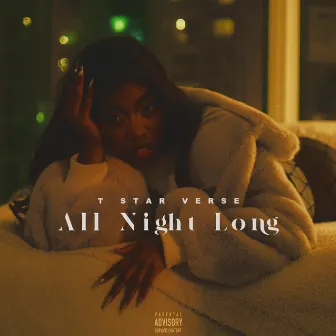 All Night Long by T Star Verse