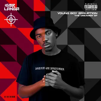 Young Boy Erruption (The Dreamer EP) by DJ Igor Langa