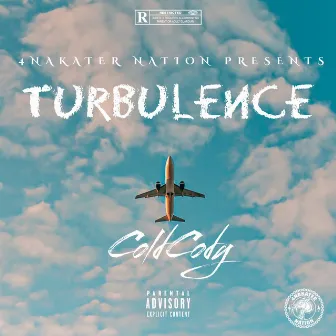 Turbulence by Cold Cody