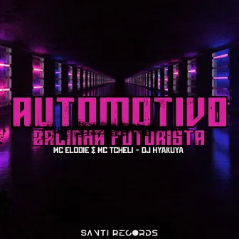 Automotivo Balinha Futurista by MC ELODIE