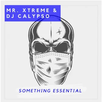 Something Essential by Mr. Xtreme