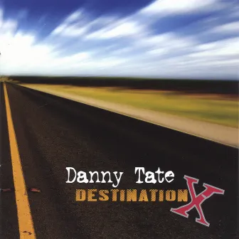 Destination X by Danny Tate