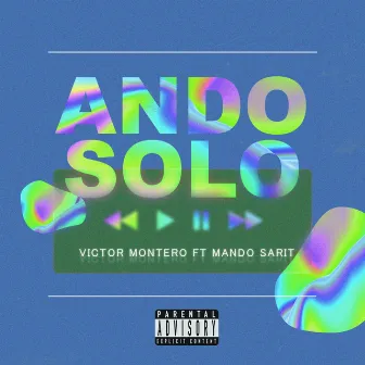 Ando Solo by Victor Montero