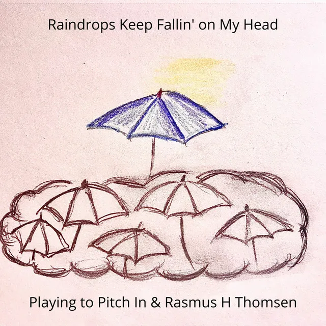 Raindrops Keep Fallin' on My Head