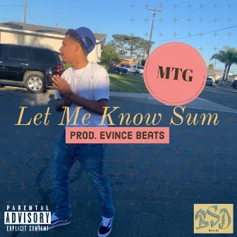 Let Me Know Sum by Mekhi the Great