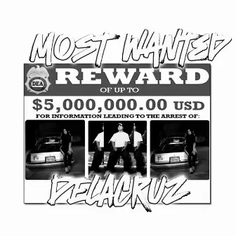 MOST WANTED by DELACRUZ