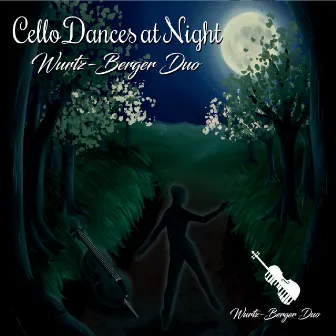 Cello Dances at Night by Wurtz-Berger Duo