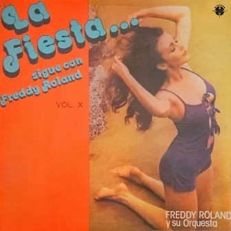 La Fiesta Sigue Con... Freddy Roland Vol. X by Freddy Roland y Su Orquesta