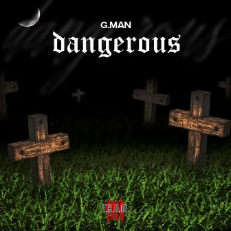 Dangerous by G.Man