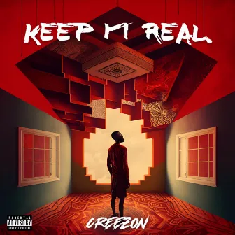 Keep It Real by CreezOn