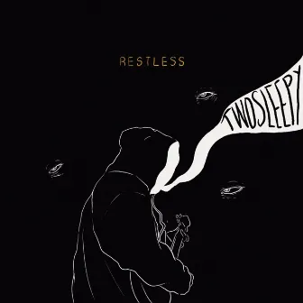 Restless by Two Sleepy