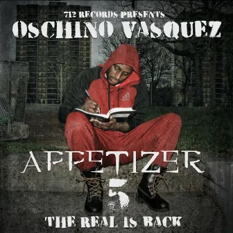 Appetizer 5: The Real Is Back by Oschino Vasquez