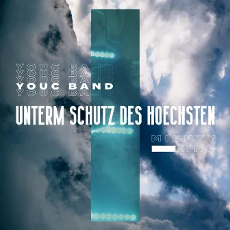 Unterm Schutz des Höchsten (live) by Youc Band