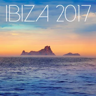 Ibiza 2017 by Ibiza Chill Out Classics