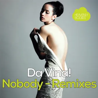 Nobody (Remixes) by Da Vina!