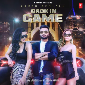 Back In Game by Aarsh Benipal