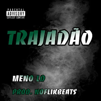 Trajadão by Meno LD