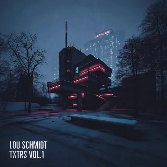 TXTRS, Vol. 1 (Original Motion Picture Soundtrack) by Lou Schmidt