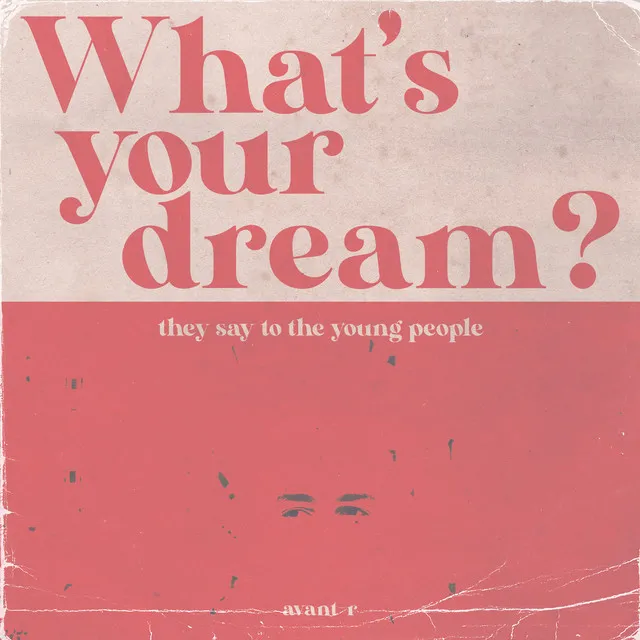 What's Your Dream?