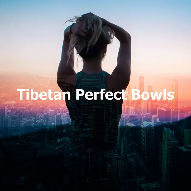 Tibetan Perfect Bowls