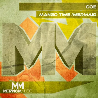 Mango Time / Mermaid by Coe