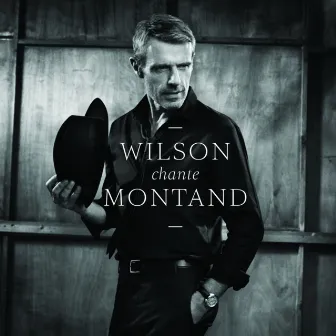 Wilson chante Montand by Lambert Wilson