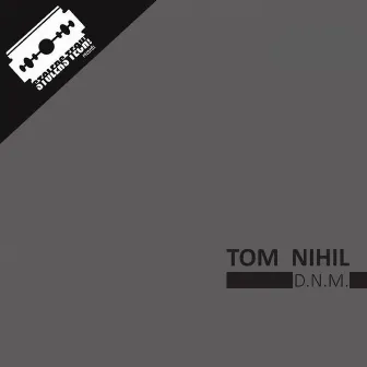 D.N.M. EP by Tom Nihil