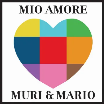 Mio Amore - Single by Muri & Mario