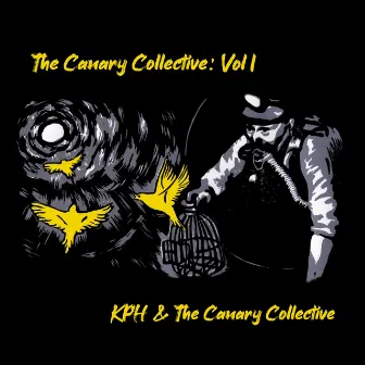 The Canary Collective, Vol. 1 by KPH & The Canary Collective