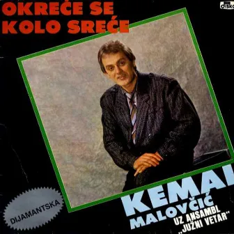 Okrece se kolo srece by Kemal Malovčić