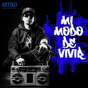 Mi Modo De Vivir by Artiko