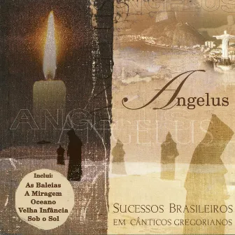 Sucessos Brasileiros Em Cânticos Gregorianos by Angelus