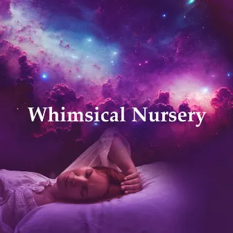 Whimsical Nursery by Sleep Lullabies