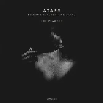 Beating Strong The Remixes by Atapy