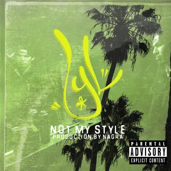 Not My Style by YL