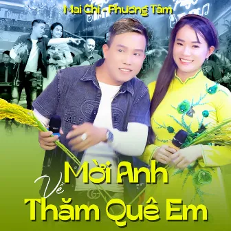 Mời Anh Về Thăm Quê Em by Phương Tâm