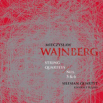 Mieczysław Wajnberg: String Quartets Nos. 5-6 by Mieczysław Wajnberg