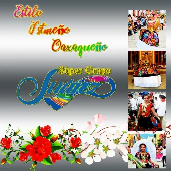 Estilo Istmeño Oaxaqueño by Super Grupo Juarez