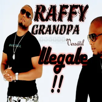 Llegale!! by Raffy Grandpa versátil