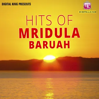 Hits Of Mridula Baruah by Debajit